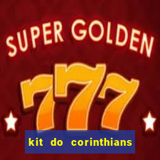 kit do corinthians dls 19