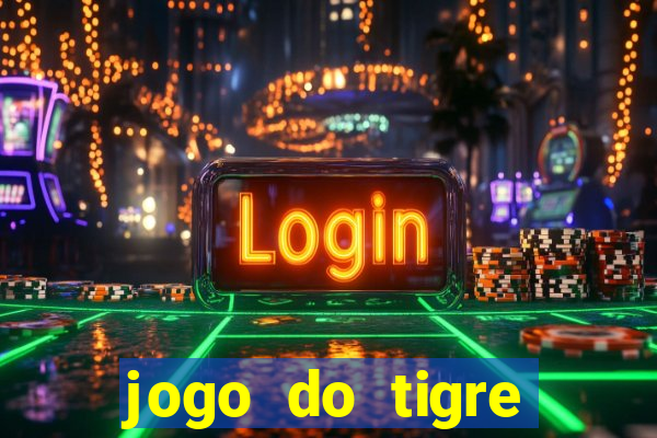 jogo do tigre gratis teste