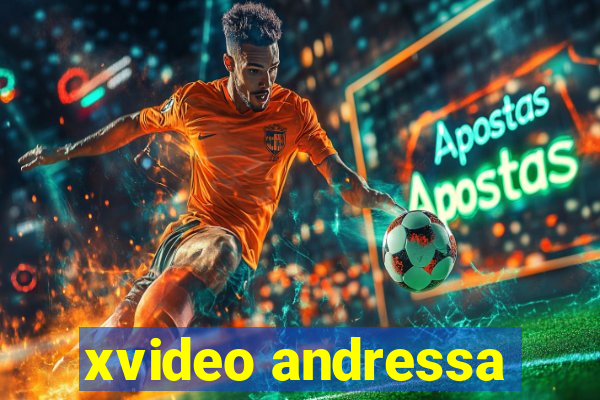 xvideo andressa