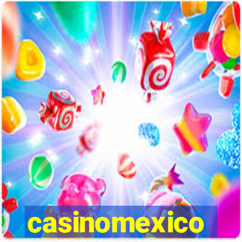 casinomexico