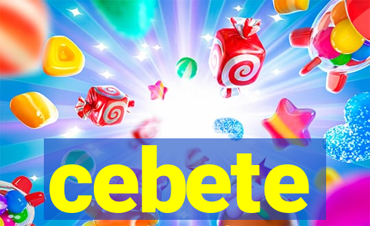 cebete