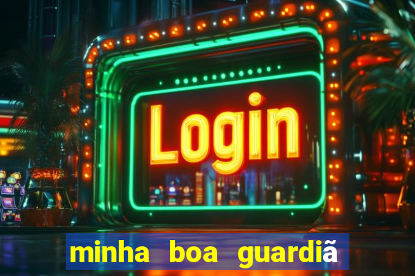 minha boa guardiã completo gratis online