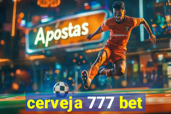 cerveja 777 bet