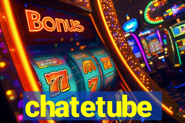 chatetube