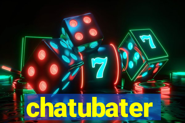 chatubater