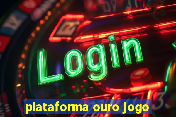 plataforma ouro jogo