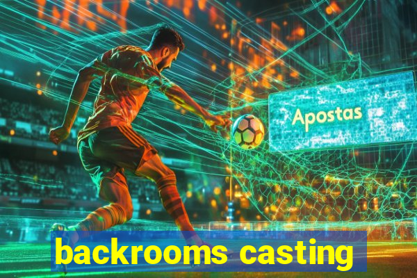 backrooms casting