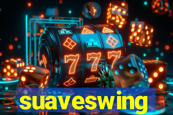 suaveswing