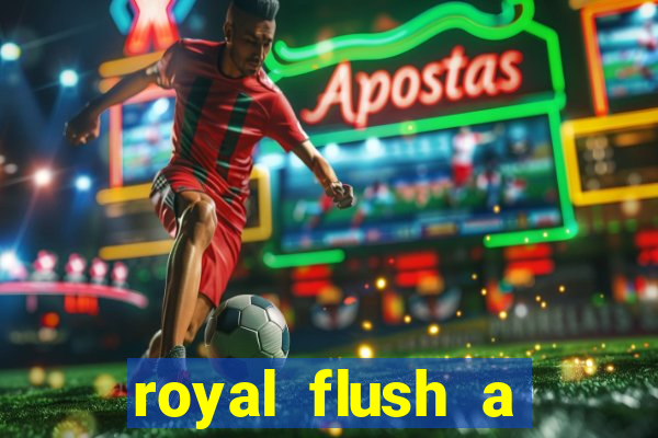 royal flush a maior jogada do poker