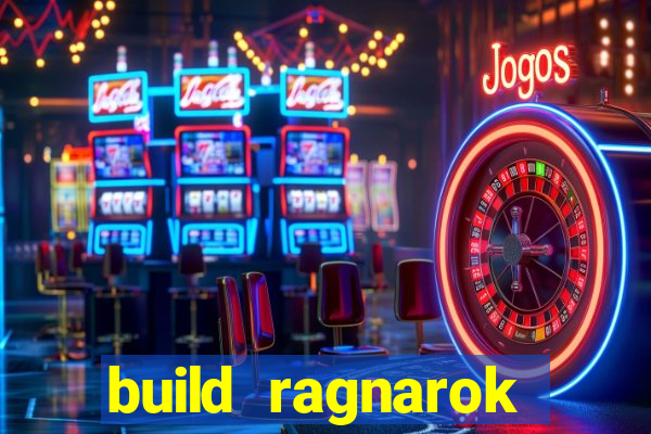 build ragnarok history reborn 1x