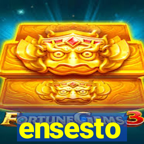 ensesto