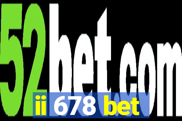 ii 678 bet