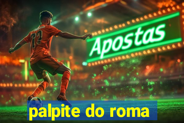 palpite do roma