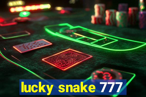 lucky snake 777