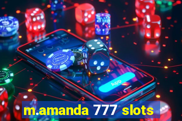 m.amanda 777 slots