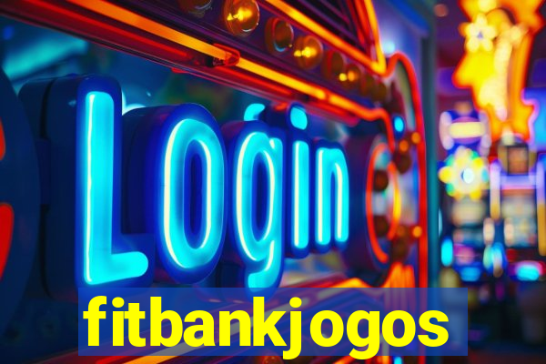 fitbankjogos