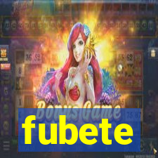 fubete