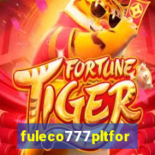 fuleco777pltfor