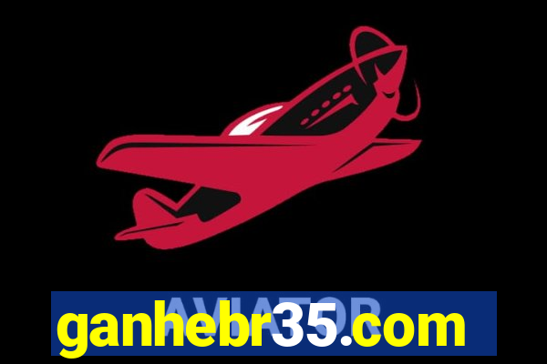 ganhebr35.com