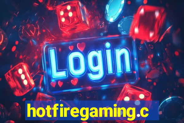 hotfiregaming.com