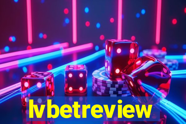 lvbetreview