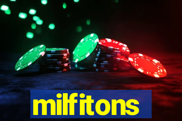 milfitons