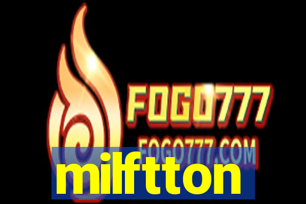 milftton