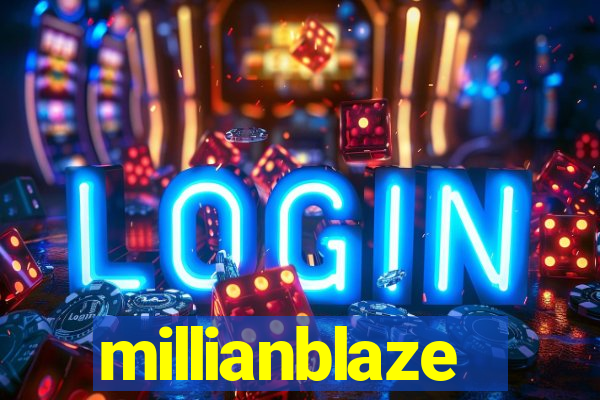 millianblaze