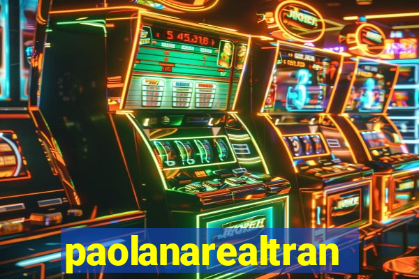 paolanarealtrans