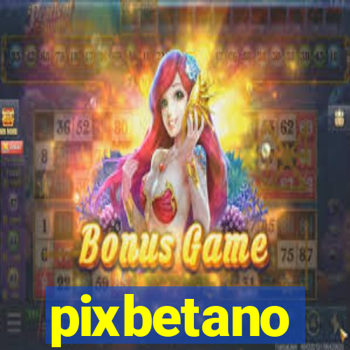 pixbetano