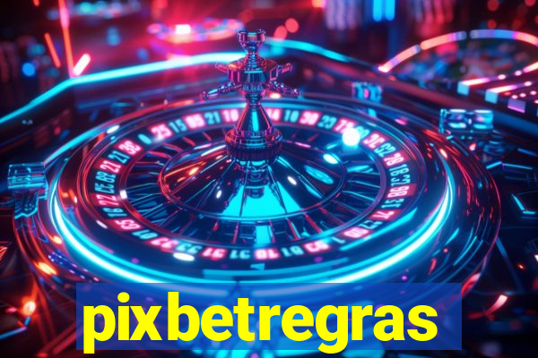 pixbetregras