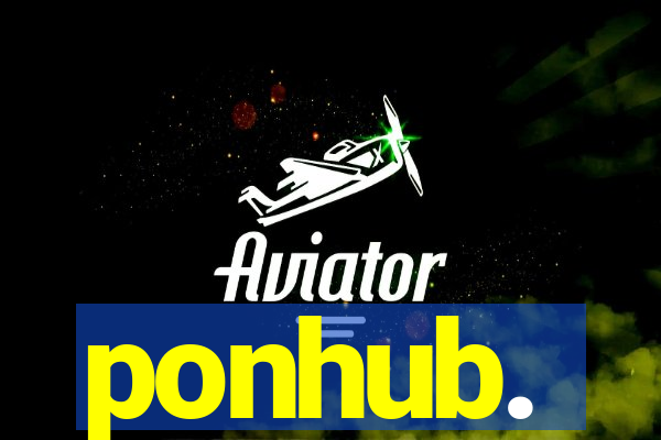 ponhub.