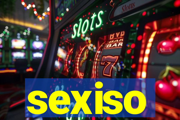 sexiso