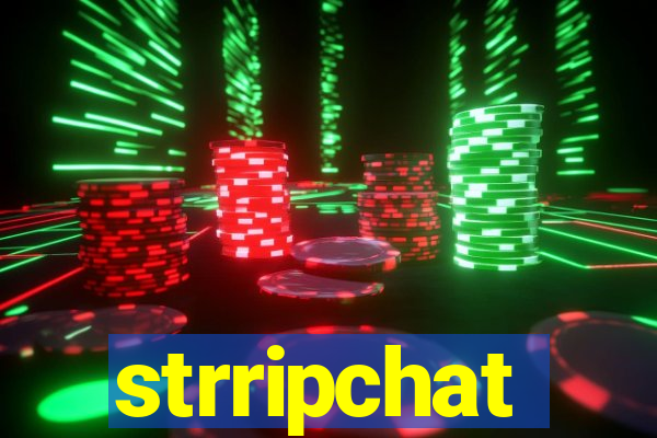 strripchat