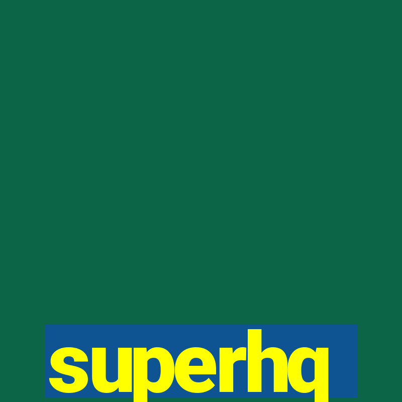 superhq