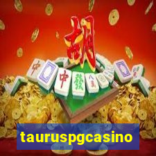 tauruspgcasino