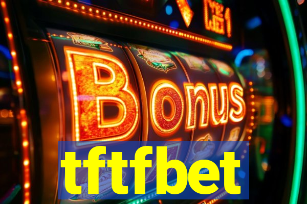 tftfbet