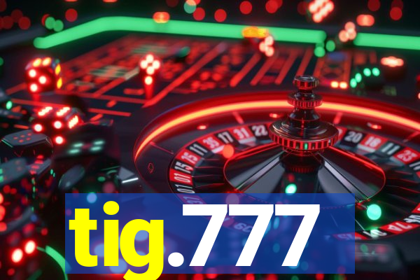 tig.777