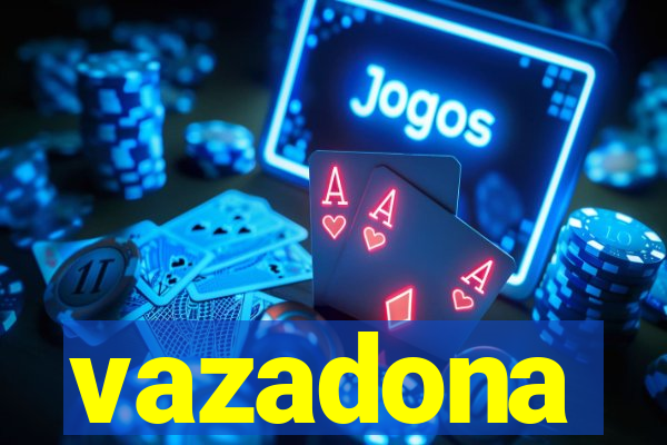 vazadona