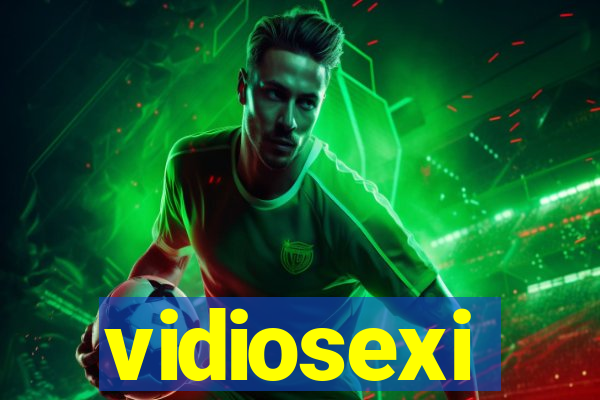 vidiosexi