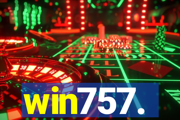 win757.